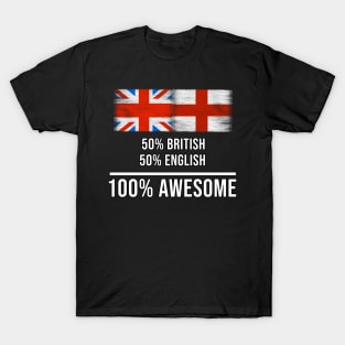 50% British 50% English 100% Awesome - Gift for English Heritage From England T-Shirt